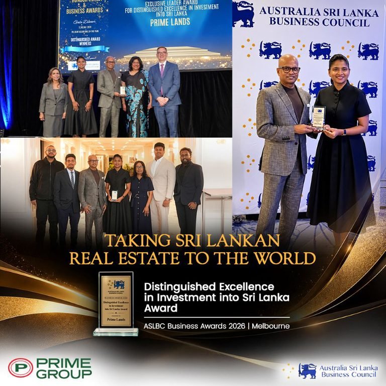 Prime Expands Sri Lankan Real Estate’s Global Reach, Driving FDI and Foreign Currency Inflows